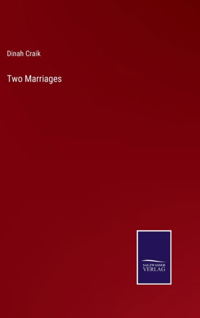 Cover for Dinah Craik · Two Marriages (Hardcover Book) (2022)
