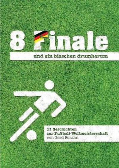 Cover for Forahn · 8 Finale und ein bisschen drumhe (Book) (2018)