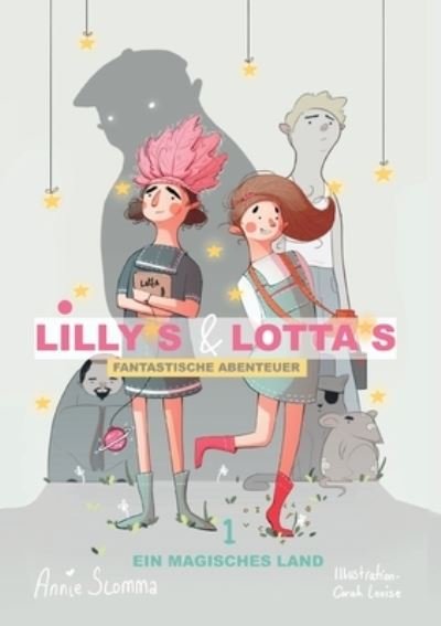 Cover for Anja Slomma · Lillys und Lottas fantastische Abenteuer 1 (Paperback Book) (2022)