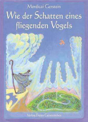 Cover for Mordicai Gerstein · Wie D.schatten.flieg.vogel (Book)