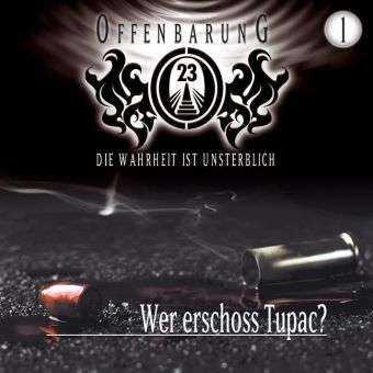 Cover for Offenbarung 23 Folge 1 · Wer Erschoss Tupac? (CD) (2005)