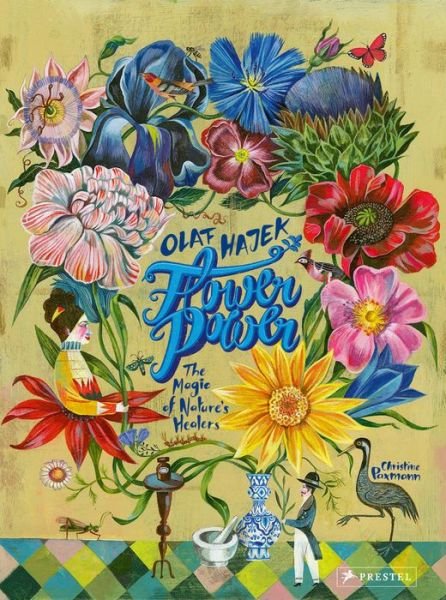 Cover for Christine Paxmann · Flower Power: The Magic of Nature's Healers (Innbunden bok) (2020)