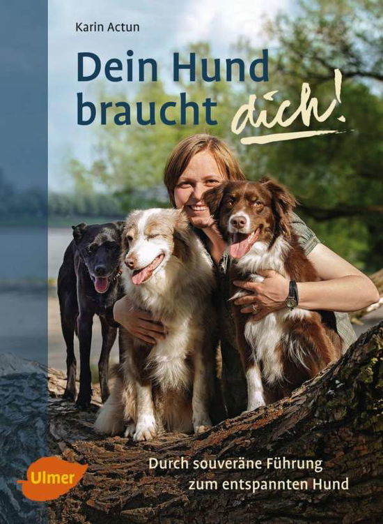 Cover for Actun · Dein Hund braucht dich! (Book)