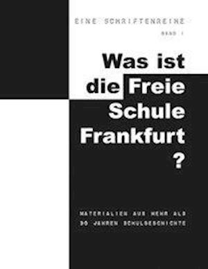 Cover for Arthur Griffith · Was ist die Freie Schule Frankfurt? (Paperback Book) (2001)