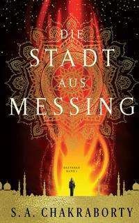 Cover for S. A. Chakraborty · Die Stadt aus Messing (Taschenbuch) (2021)