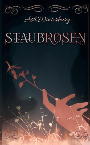 Staubrosen - Ash Winterburg - Books - Books on Demand Gmbh - 9783839181997 - March 22, 2022
