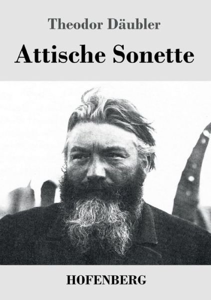 Attische Sonette - Theodor Daubler - Boeken - Hofenberg - 9783843038997 - 4 december 2018