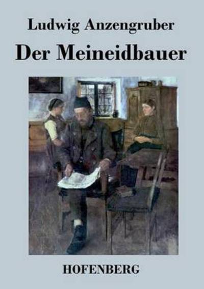 Cover for Ludwig Anzengruber · Der Meineidbauer (Paperback Book) (2015)