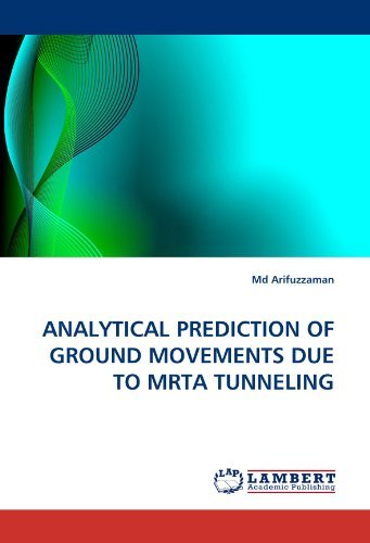Analytical Prediction of Ground Movements Due to Mrta Tunneling - Md Arifuzzaman - Boeken - LAP LAMBERT Academic Publishing - 9783843351997 - 12 oktober 2010