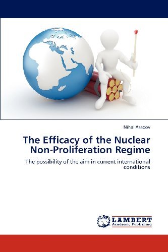 Cover for Nihal Asadov · The Efficacy of the Nuclear Non-proliferation Regime: the Possibility of the Aim in Current International Conditions (Paperback Bog) (2012)