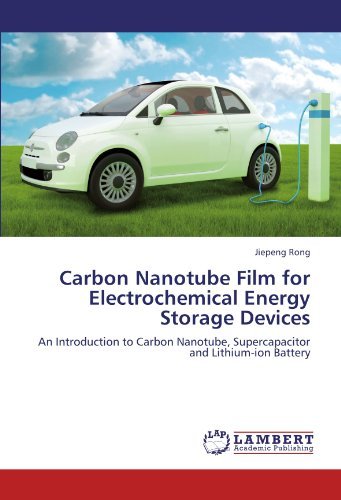 Cover for Jiepeng Rong · Carbon Nanotube Film for Electrochemical Energy Storage Devices: an Introduction to Carbon Nanotube, Supercapacitor and Lithium-ion Battery (Paperback Bog) (2011)