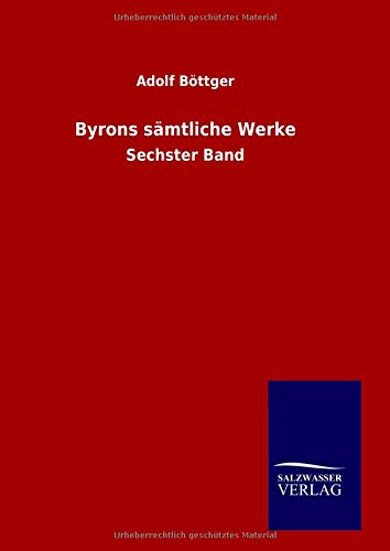 Cover for Adolf Böttger · Byrons Sämtliche Werke (Hardcover Book) [German edition] (2014)