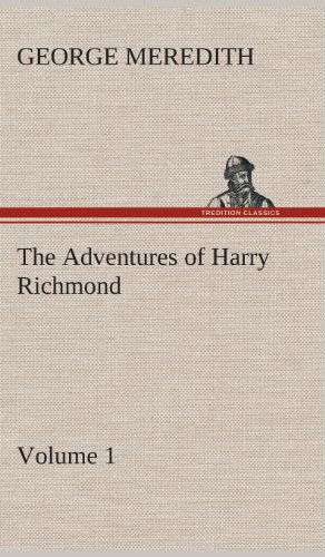 Cover for George Meredith · The Adventures of Harry Richmond - Volume 1 (Hardcover Book) (2013)