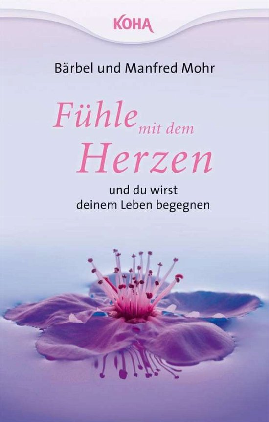 Cover for Mohr · Fühle mit dem Herzen und du wirst (Book)
