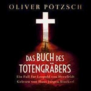 CD Das Buch des Totengräbers - Oliver Pötzsch - Music - HÃ¶rbuch Hamburg HHV GmbH - 9783869092997 - 