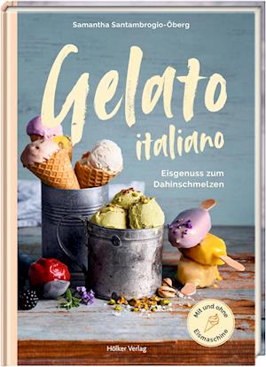 Cover for Samantha Santambrogio-Öberg · Gelato italiano (Bok) (2023)