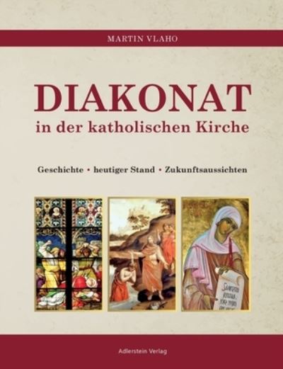 Cover for Martin Vlaho · DIAKONAT in der Katholischen Kirche (Paperback Book) (2021)