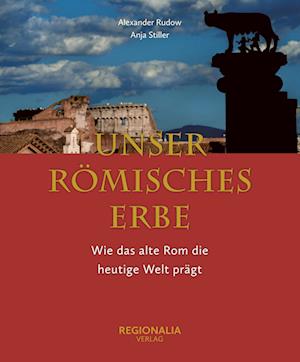 Cover for Anja Stiller · Unser römisches Erbe (Bok) (2023)