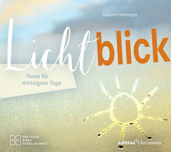 Cover for Susanne Niemeyer · Lichtblick. Texte für mittelgute Tage (Paperback Book) (2021)