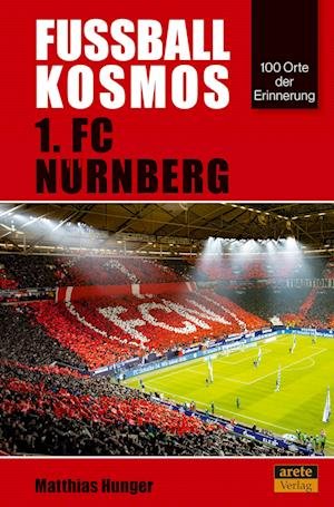 Cover for Matthias Hunger · Fußballkosmos 1. FC Nürnberg (Bog) (2022)