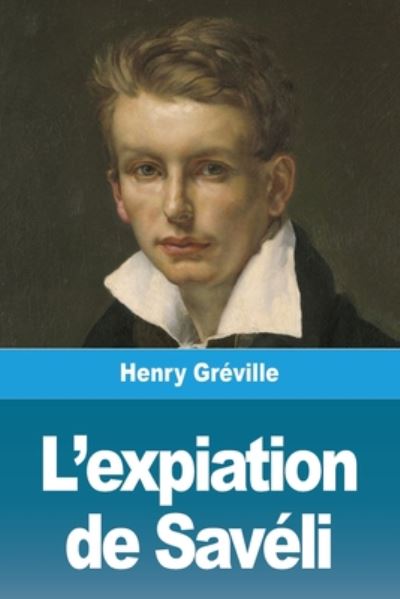 Cover for Henry Gréville · L'Expiation de Saveli (Paperback Book) (2020)