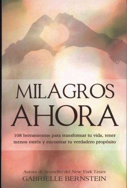 Cover for Gabrielle Bernstein · Milagros Ahora (Pocketbok) (2014)