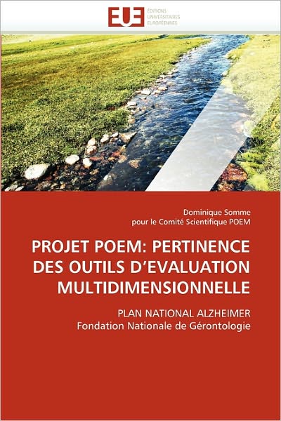 Cover for Pour Le Comité Scientifique Poem · Projet Poem: Pertinence Des Outils D'evaluation Multidimensionnelle: Plan National Alzheimer Fondation Nationale De Gérontologie (Paperback Book) [French edition] (2018)