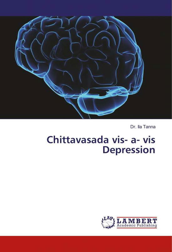 Chittavasada vis- a- vis Depressi - Tanna - Books -  - 9786137376997 - 