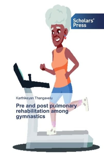 Cover for Thangavelu · Pre and post pulmonary rehab (Book) (2019)