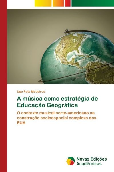 Cover for Ugo Pate Medeiros · A musica como estrategia de Educacao Geografica (Paperback Book) (2021)