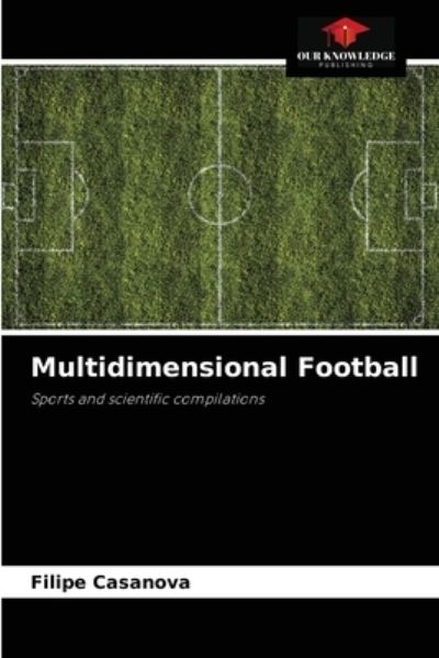 Cover for Filipe Casanova · Multidimensional Football (Paperback Book) (2021)