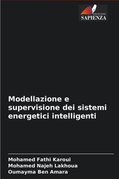 Cover for Mohamed Fathi Karoui · Modellazione e supervisione dei sistemi energetici intelligenti (Paperback Book) (2021)