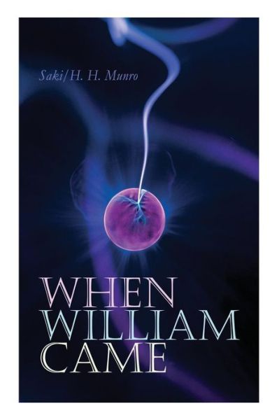 Cover for H H Munro Saki · When William Came (Taschenbuch) (2018)