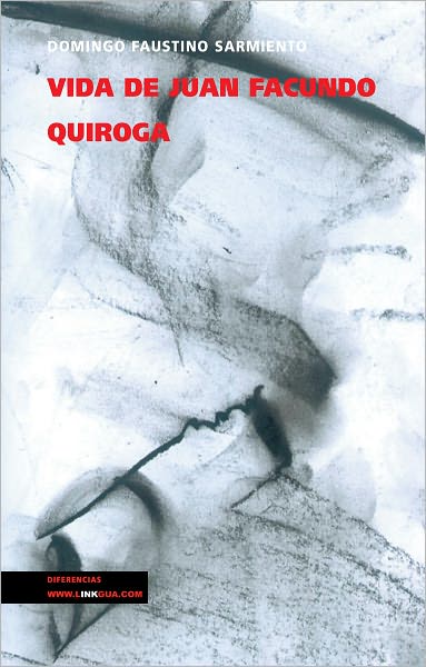 Cover for Domingo Faustino Sarmiento · Vida De Juan Facundo Quiroga. Civilización Y Barbarie (Memoria) (Spanish Edition) (Paperback Book) [Spanish edition] (2014)