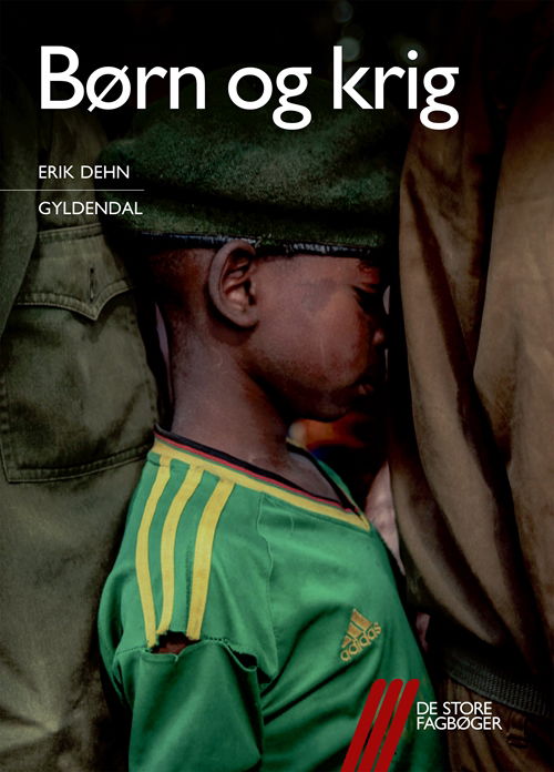 Cover for Erik Dehn · De store fagbøger: Børn og krig (Heftet bok) [1. utgave] (2019)