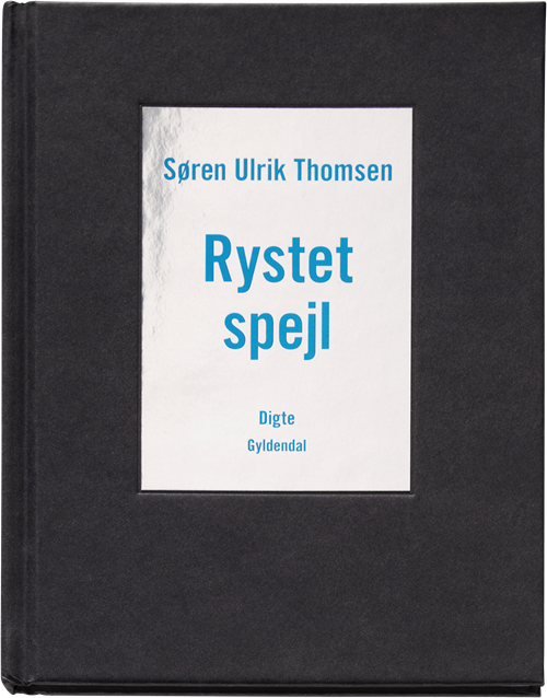 Cover for Søren Ulrik Thomsen · Rystet spejl (Gebundesens Buch) [1. Ausgabe] (2011)