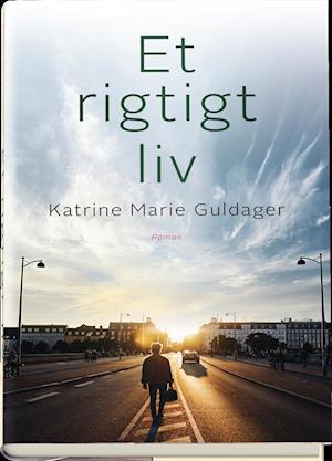 Cover for Katrine Marie Guldager · Et rigtigt liv (Bound Book) [1th edição] (2019)