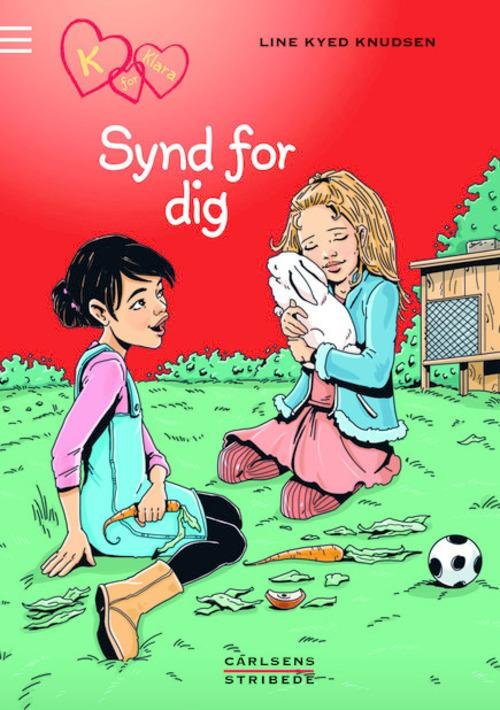 Cover for Line Kyed Knudsen · K for Klara: K for Klara 7: Synd for dig! (Hardcover Book) [1. Painos] [Hardback] (2014)