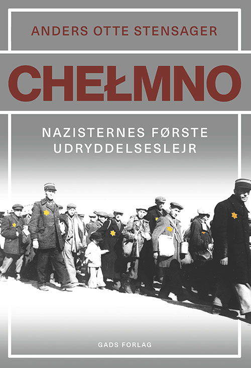 Cover for Anders Otte Stensager · Chelmno (Taschenbuch) [1. Ausgabe] (2024)