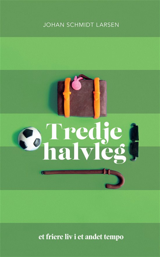 Cover for Johan Schmidt Larsen · Tredje halvleg (Bog) [1. udgave] (2019)