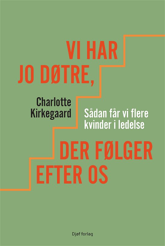 Cover for Charlotte Kirkegaard · Vi har jo døtre, der følger efter os (Sewn Spine Book) [1º edição] (2019)