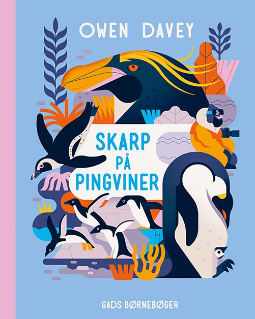 Cover for Owen Davey · Skarp på: Skarp på pingviner (Hardcover Book) [1. Painos] (2023)