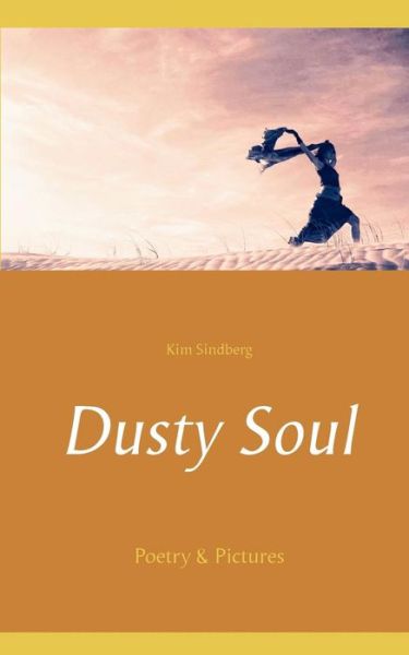 Cover for Kim Sindberg · Dusty Soul (Paperback Book) [1st edition] (2016)