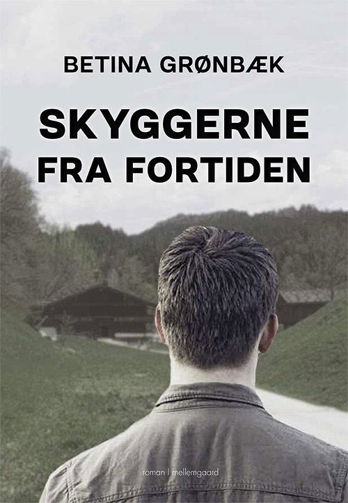 Cover for Betina Grønbæk · Skyggerne fra fortiden (Indbundet Bog) [1. udgave] (2020)