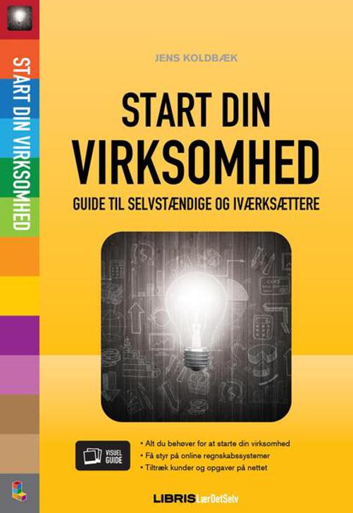 Cover for Jens Koldbæk · Start din virksomhed (Sewn Spine Book) [1º edição] (2016)