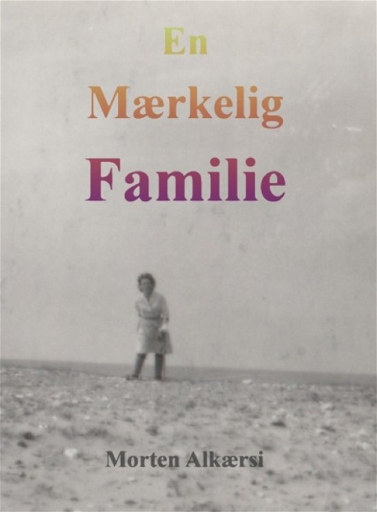 Cover for Morten Alkærsi · En Mærkelig Familie (Bound Book) [1st edition] (2020)