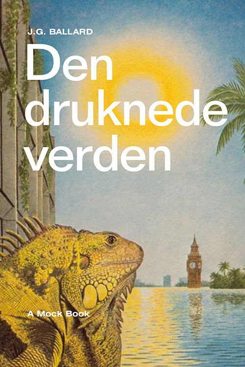 Cover for J.G. Ballard · Verden under vand (Sewn Spine Book) [1.º edición] (2020)