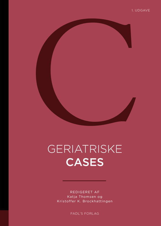 Cover for Katja Thomsen og Kristoffer K. Brockhattingen (red.) · Geriatriske cases (Sewn Spine Book) [1st edition] (2024)