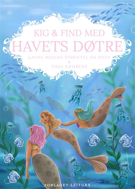 Cover for Laura Helena Pimentel da Silva · Havets døtre: Kig &amp; find med havets døtre (Hardcover Book) [1.º edición] (2024)