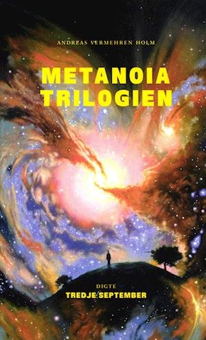 Cover for Andreas Vermehren Holm · Metanoia-trilogien (Hæftet bog) [1. udgave] (2023)